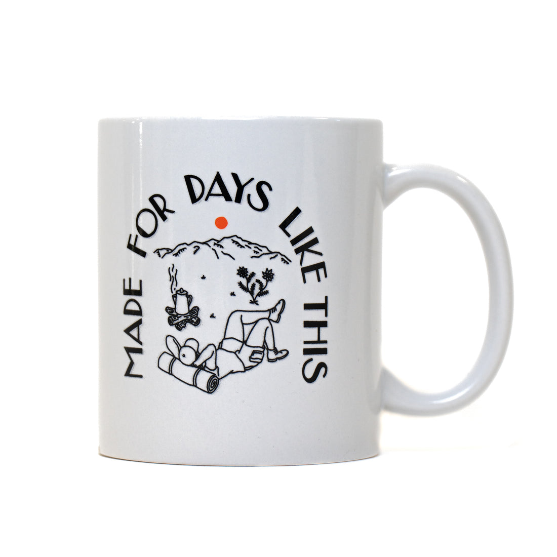 Made For Days Like This 12oz Coffee Mug White 