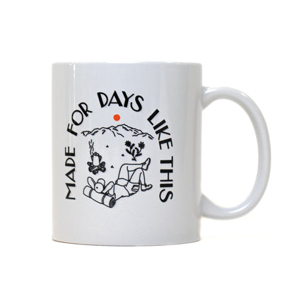 Made For Days Like This 12oz Coffee Mug White 