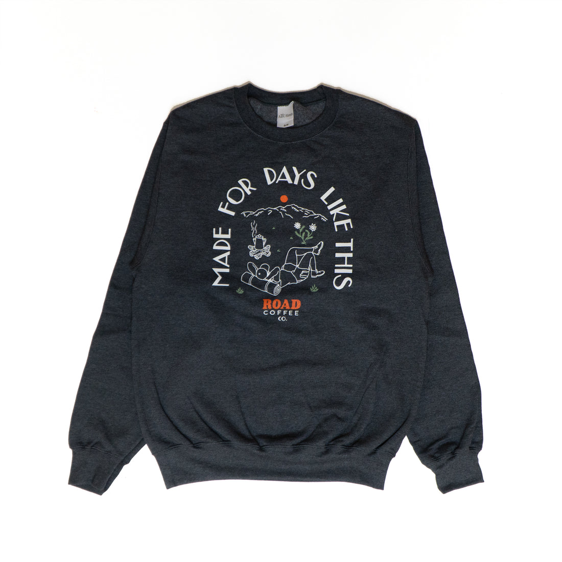 Made For Days Like This Unisex Charcoal Crewneck Sweater Road Coffee